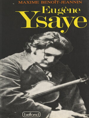 cover image of Eugène Ysaye, le dernier romantique